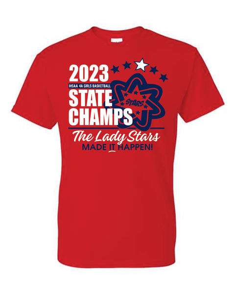 Copy of Lady Stars STATE CHAMPS SHIRT 2023- YXL AND AM  ONLY